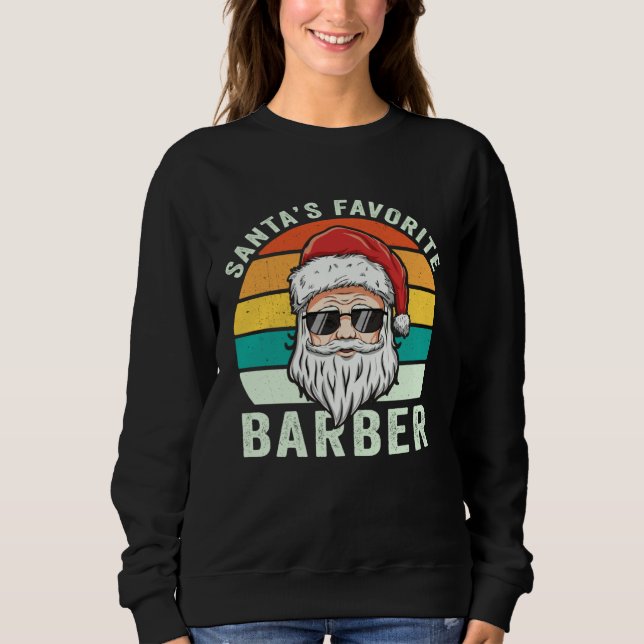 Christmas Hairdresser Hairstylist Santa s Favorite Sweatshirt (Front)