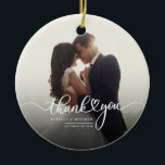 Christmas Hand-Lettered Wedding Photo Thank You  Ceramic Ornament<br><div class="desc">A great and thoughtful way to thank your friends,  family,  and coworkers who graced you with their presence on your wedding day with this modern minimalist photo thank you ornaments with script hand lettered "thank you" and a love heart.</div>