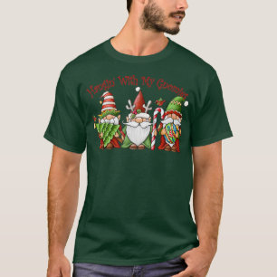 Christmas Hangin With My Gnomies T-Shirt