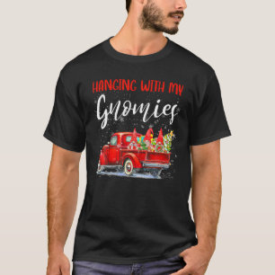 Christmas Hanging With My Gnomies Red Truck Xmas T T-Shirt