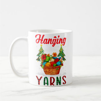 Christmas Hanging With My Yarns Crochet Knitting Q Coffee Mug