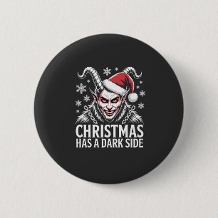 Christmas Has a Dark Side 6 Cm Round Badge