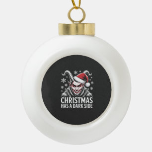 Christmas Has a Dark Side Ceramic Ball Christmas Ornament