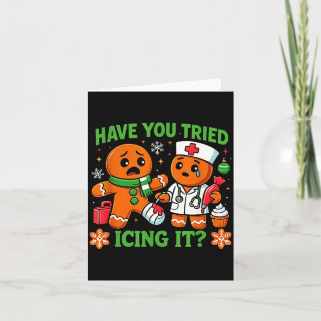 Christmas Have You Tried Icing It Gingerbread Icu  Card (Front)