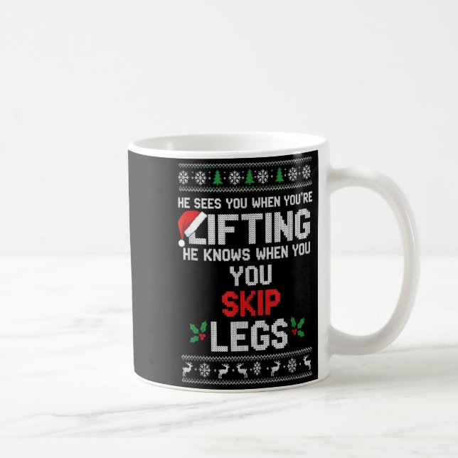Christmas He Sees You When You're Lifting He Knows Coffee Mug (Right)