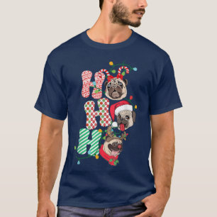 Christmas Ho Ho Ho Pug Dog Lover Funny Happy Holid T-Shirt