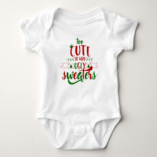 Christmas Holiday - Too Cute To Wear Ugly Sweaters (Front)