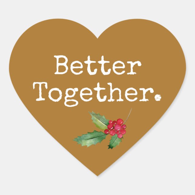 Christmas Holly Better Together Gold Heart Heart Sticker (Front)