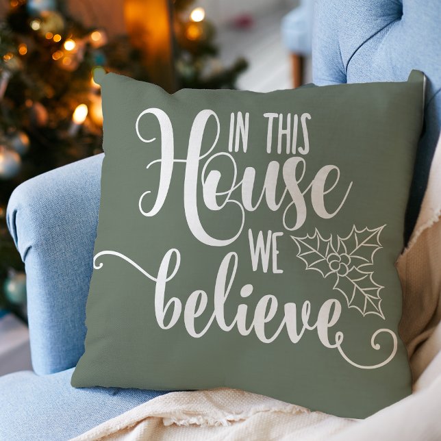 Christmas Home Decor In This House We Believe Cushion (Christmas Home Decor In This House We Believe Throw Pillow)