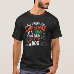 Christmas Home for Every Shelter Dog Rescue Puppy T-Shirt