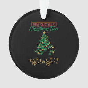 Christmas How Cats See A Christmas Tree Gift Idea Ornament