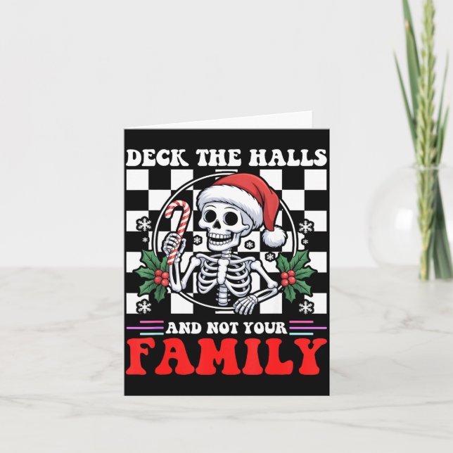 Christmas Humor Deck The Halls Not Your Family Say Card (Front)