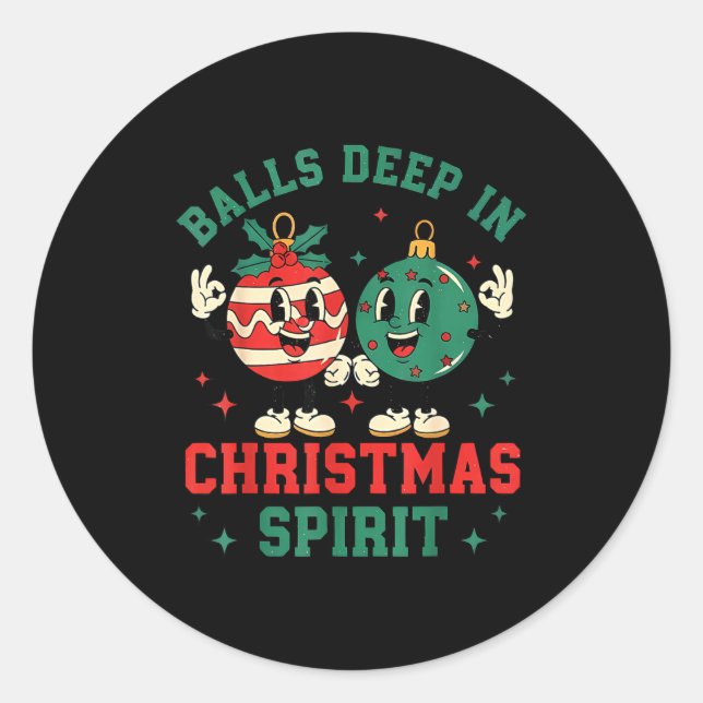 Christmas Humor Deep In Christmas Srit  Classic Round Sticker (Front)