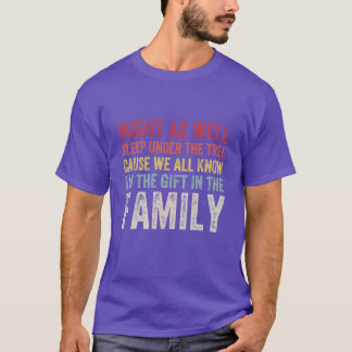Christmas Humour Favourite Person Funny Christmas T-Shirt