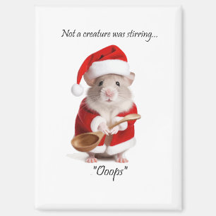 Christmas Humour Not a Creature was stirring Mouse Magnet