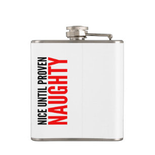Christmas Humour Quote Nice Until Proven Naughty Hip Flask