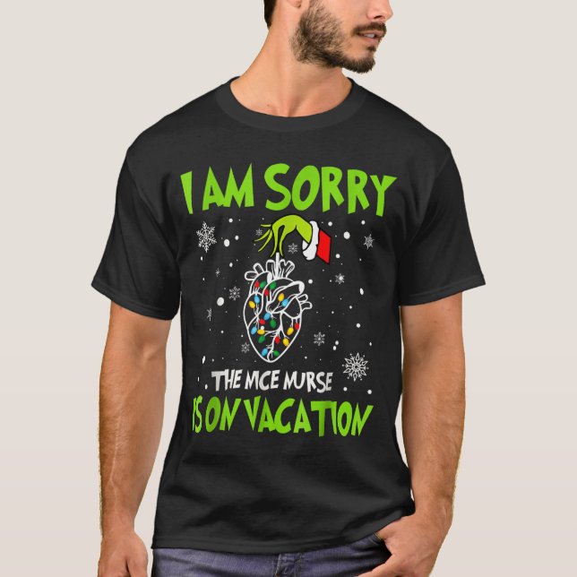 Christmas I Am Sorry The Nice Nurse Is On Vacation T-Shirt (Front)