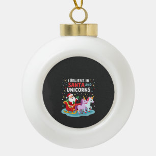 Christmas I Believe In Santa And Unicorns Funny Xm Ceramic Ball Christmas Ornament