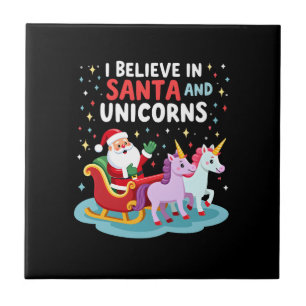 Christmas I Believe In Santa And Unicorns Funny Xm Ceramic Tile