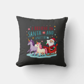 Christmas I Believe In Santa And Unicorns Funny Xm Cushion