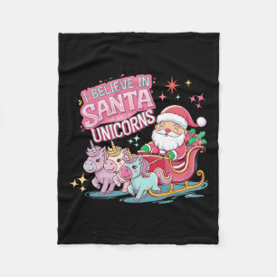 Christmas I Believe In Santa And Unicorns Funny Xm Fleece Blanket