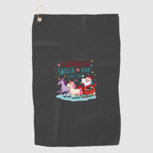 Christmas I Believe In Santa And Unicorns Funny Xm Golf Towel