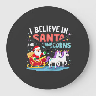 Christmas I Believe In Santa And Unicorns Funny Xm Large Clock