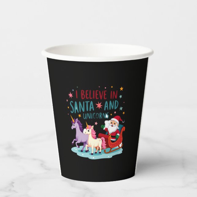 Christmas I Believe In Santa And Unicorns Funny Xm Paper Cups (Front)