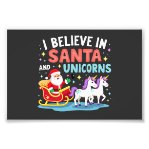 Christmas I Believe In Santa And Unicorns Funny Xm Photo Print