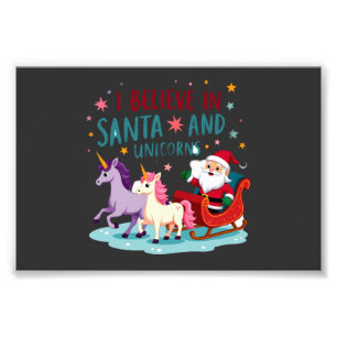 Christmas I Believe In Santa And Unicorns Funny Xm Photo Print