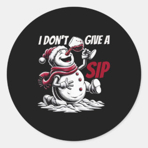 Christmas I Don't Give A Sip Funny Winter Xmas Sno Classic Round Sticker