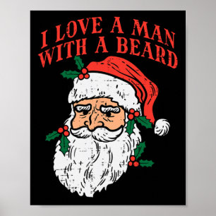 Christmas I Love Man With Beard Santa Fun Xmas Wom Poster