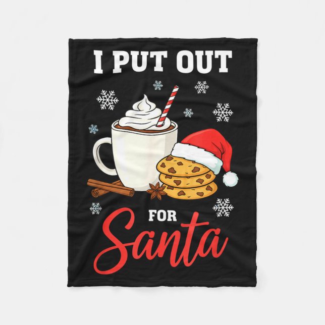 Christmas I Put Out For Santa Funny Milk And Cooki Fleece Blanket (Front)