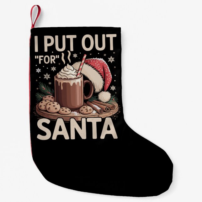Christmas I Put Out For Santa Milk Cookies Funny  Small Christmas Stocking (Front)