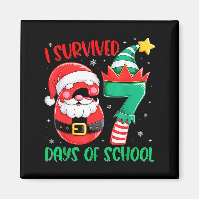 Christmas I Survived 67 Days Of School Funny Six S Magnet (Front)