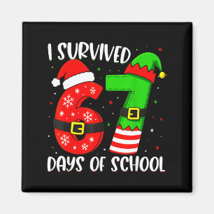 Christmas I Survived 67 Days Of School Funny Six S Magnet