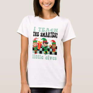 Christmas I Teach the Cutest Little Elves Teacher T-Shirt