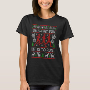 Christmas  Idea For Runners Oh What Fun It Is To R T-Shirt