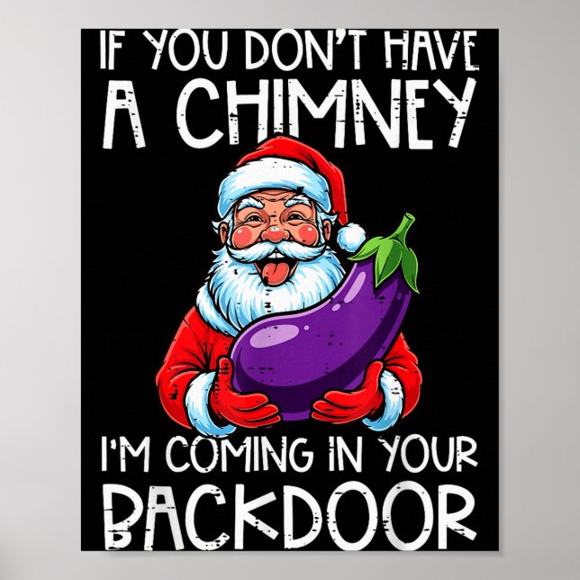 Christmas If You Dont Have Chimney Xmas Adult Humo Poster (Front)