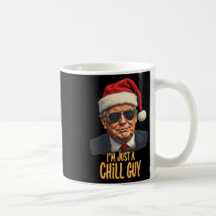 Christmas I'm Just A Chill Guys Funny Santa Trump Coffee Mug