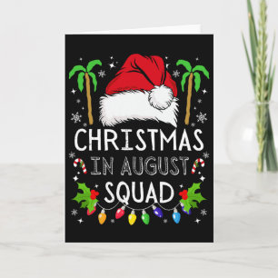 Christmas In August Squad Funny Summer Xmas Men Wo Card