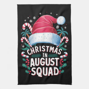 Christmas In August Squad Funny Summer Xmas Tea Towel