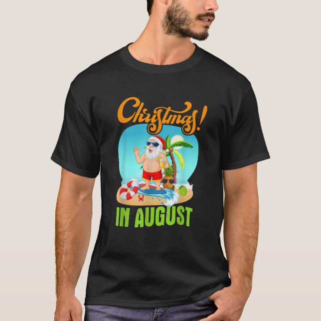 Christmas In August Xmas Funny Santa Summer Beach  T-Shirt (Front)