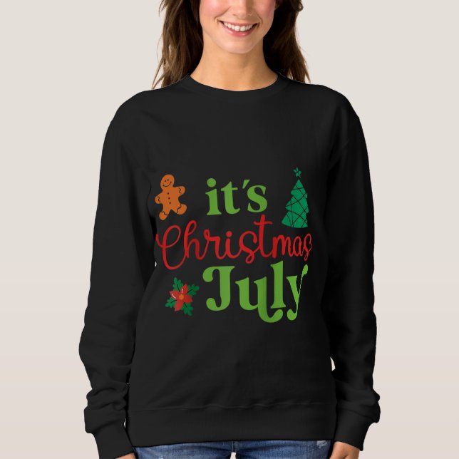 Christmas in dress July Ornaments Cookies Tree Bea Sweatshirt (Front)