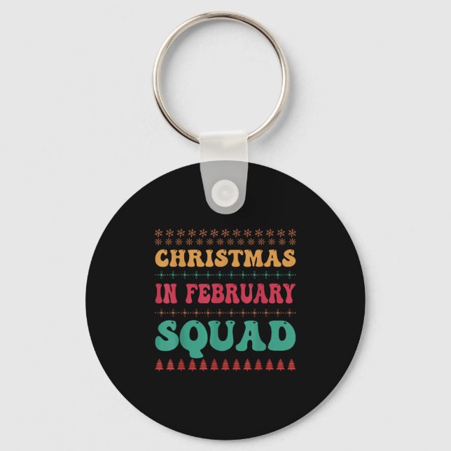 Christmas In February Squad Family Group Matching  Key Ring (Front)