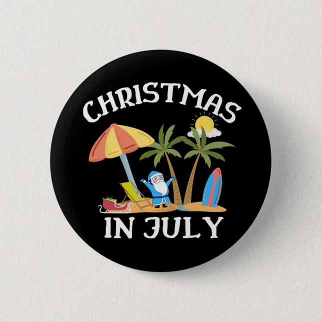 Christmas In July 6 Cm Round Badge (Front)