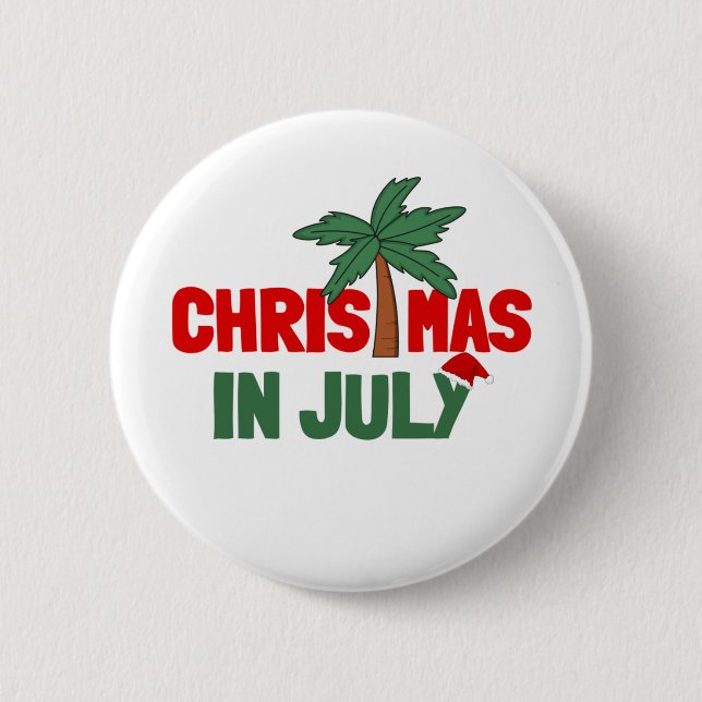 CHRISTMAS IN JULY 6 CM ROUND BADGE (Front)