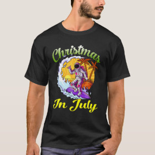 Christmas In July Astronaut Summer Surfing Space B T-Shirt