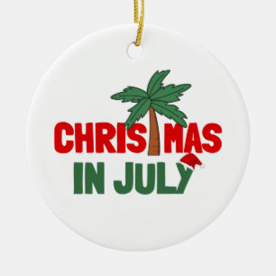 CHRISTMAS IN JULY CERAMIC ORNAMENT