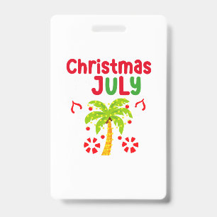 Christmas In July Flip Flop Funny Summer Xmas Men  ID Badge